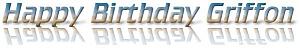 Click image for larger version

Name:	happy birthday griffon.jpg
Views:	172
Size:	11.0 KB
ID:	1232